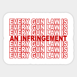 Every Gun Law is an Infringement Sticker